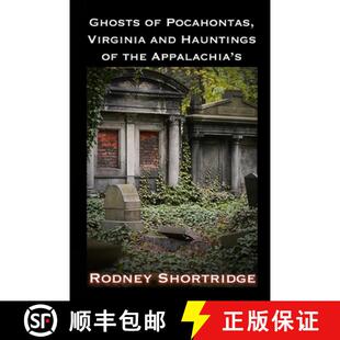 【3-4周达】Ghosts of Pocahontas, Virginia and the Hauntings of the Appalachias [9781946232397]