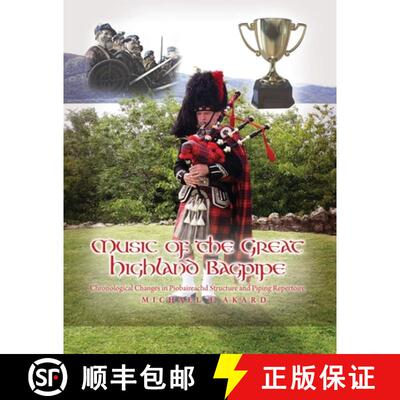 【3-4周达】Music of the Great Highland Bagpipe: Chronological Changes in Piobaireachd Structure and P... [9781649572417]