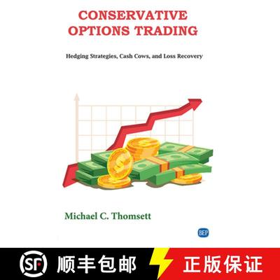【3-4周达】Conservative Options Trading – Hedging Strategies, Cash Cows, and Loss Recovery [9781951527129]