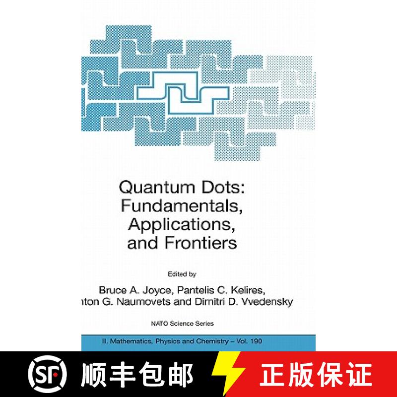 【3-4周达】Quantum Dots: Fundamentals, Applications, and Frontiers: Proceedings of the NATO ARW on Qu... [9781402033131]
