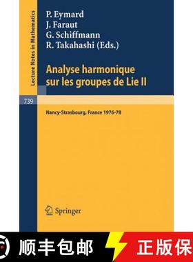 【3-4周达】Analyse Harmonique Sur Les Groupes de Lie II: Seminaire Nancy-Strasbourg 1976-78 [9783540095361]