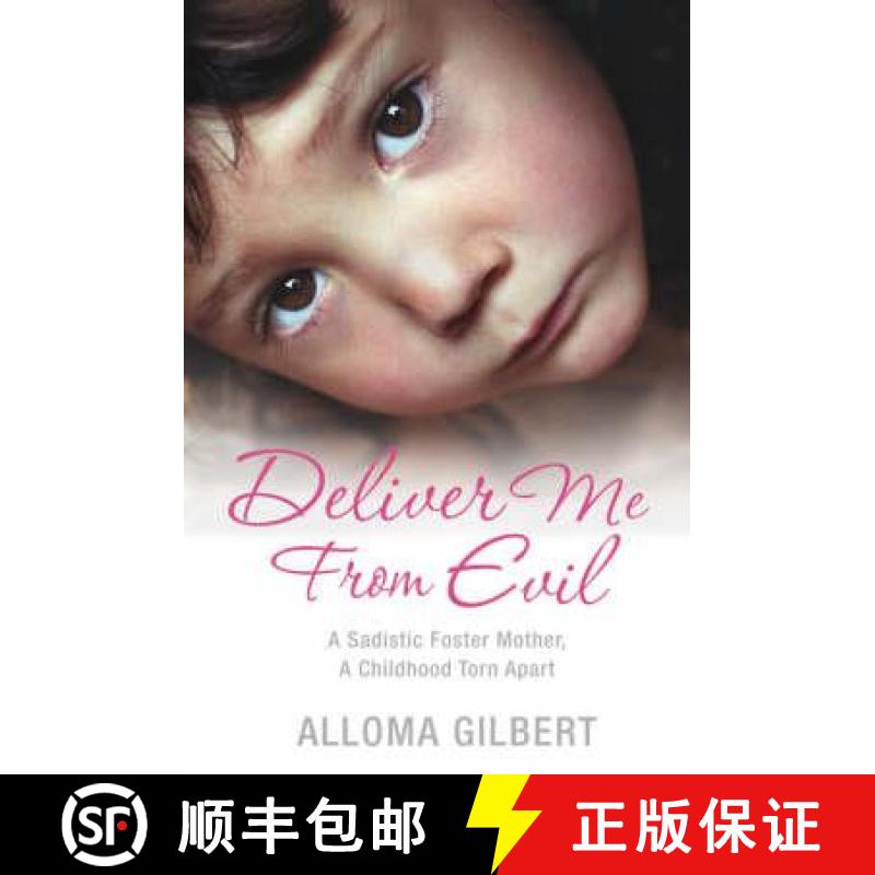 【2-3周达】Deliver Me From Evil: A Sadistic Foster Mother, A Childhood Torn Apart [9780330457316]