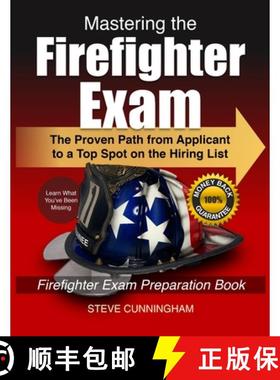 预订 Mastering the Firefighter Exam: The Proven Path from Applicant to Top Spot on the Hiring List - ... [9798985042603]