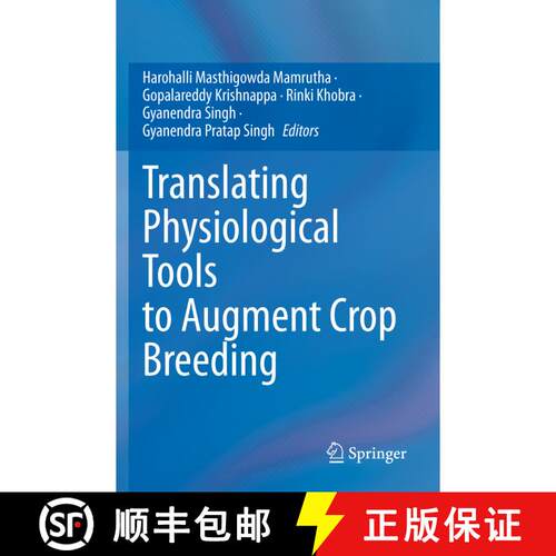【3-4周达】Translating Physiological Tools to Augment Crop Breeding [9789811975004]