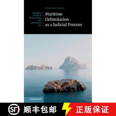 【3-4周达】精装 Maritime Delimitation as a Judicial Process: - Maritime Delimitation as a Judicial Pr... [9781108497398]