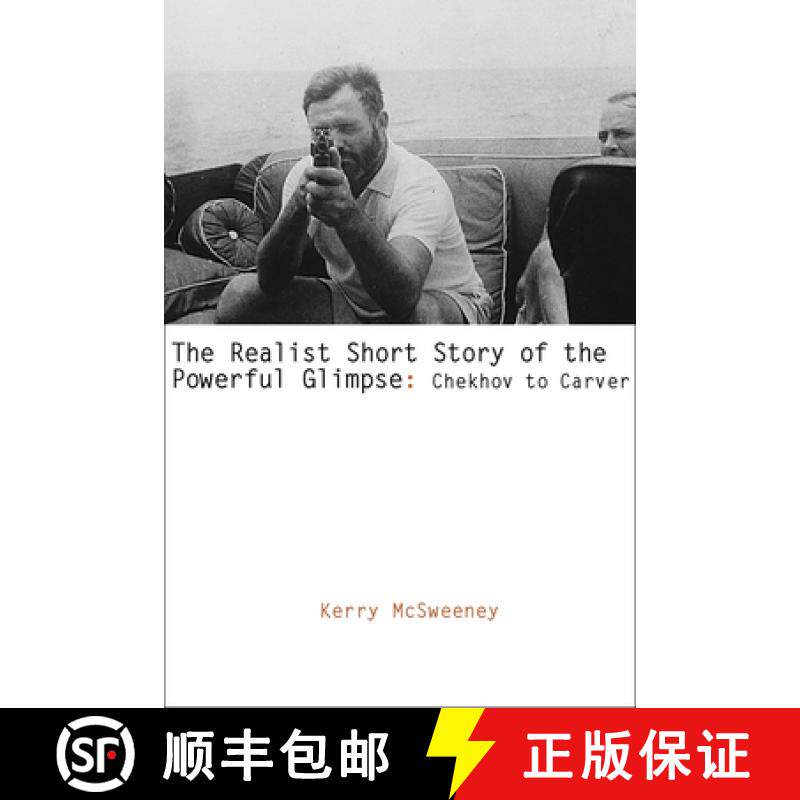 【3-4周达】The Realist Short Story of the Powerful Glimpse: Chekhov to Carver [9781570036958]