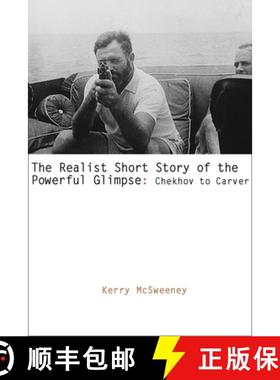【3-4周达】The Realist Short Story of the Powerful Glimpse: Chekhov to Carver [9781570036958]