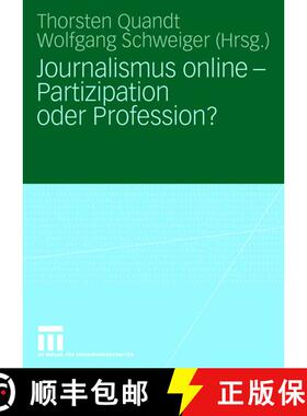 【3-4周达】Journalismus online - Partizipation oder Profession? [9783531155890]