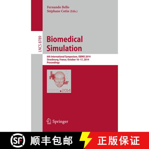 【3-4周达】Biomedical Simulation : 6th International Symposium, ISBMS 2014, Strasbourg, France, Octob... [9783319120560]