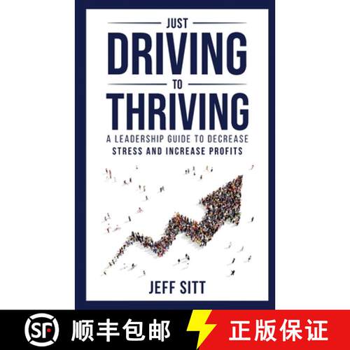 【3-4周达】Just Driving to Thriving: A Leadership Guide to Decrease Stress and Increase Profits [9781989840313]