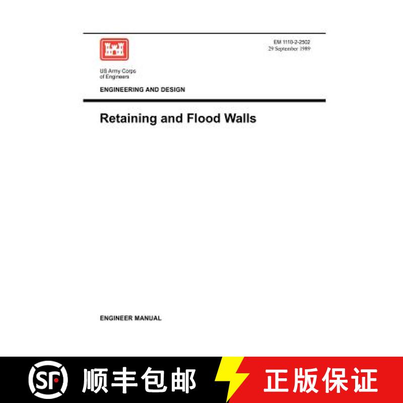 【2-3周达】Engineering and Design: Retaining Flood Walls (Engineer Manual EM 1110-2-2502) [9781780397627]