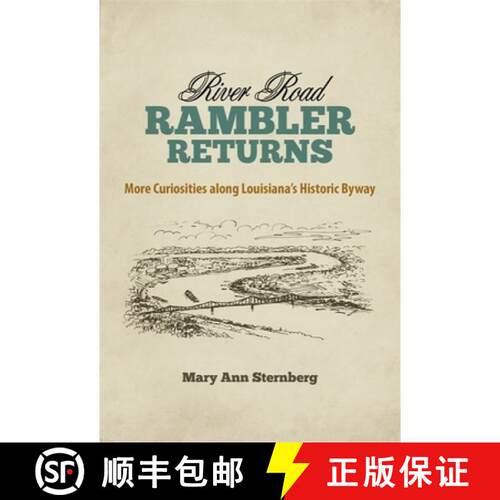 【3-4周达】精装 River Road Rambler Returns – More Curiosities Along Louisiana`s Historic Byway [9780807169285]