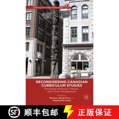 【3-4周达】精装 Reconsidering Canadian Curriculum Studies: Provoking Historical, Present, and Future ... [9781137008961]