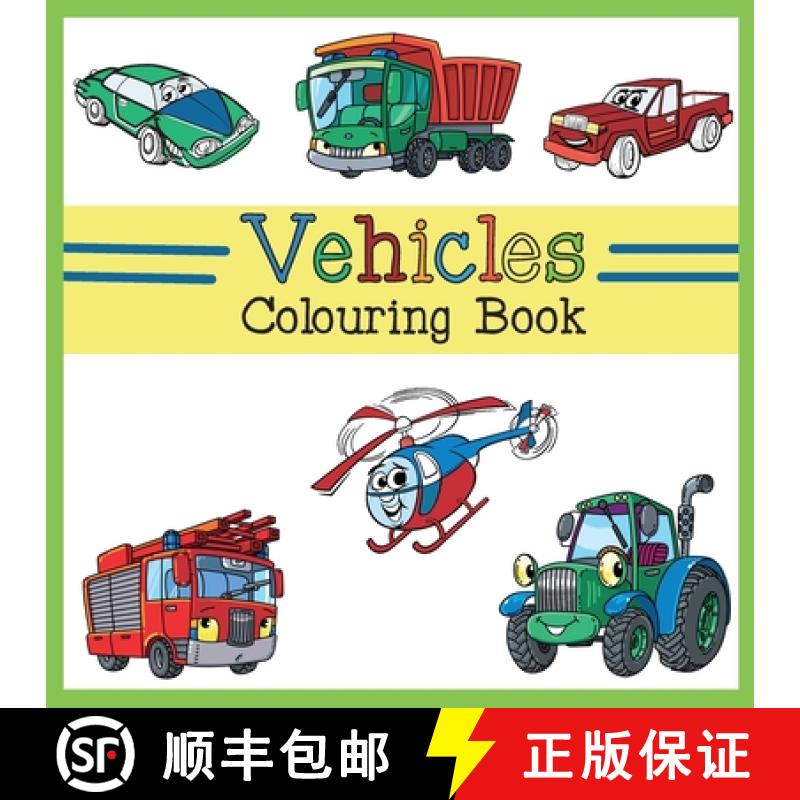 【3-4周达】Vehicles Colouring Book: Car, Plane, Digger, Tractor, Bulldozer, Firetruck, Construction &... [9781908567673]