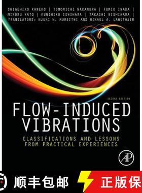 【3-4周达】Flow-Induced Vibrations: Classifications and Lessons from Practical Experiences [9780081013182]