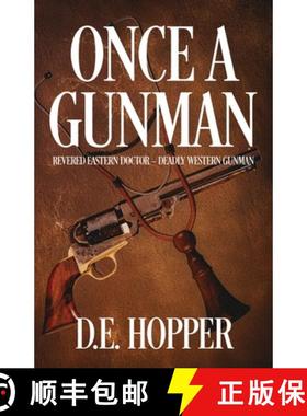 预订 Once A Gunman: Revered Eastern Doctor - Deadly Western Gunman [9781961505117]