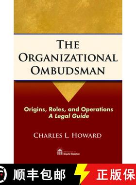 【3-4周达】The Organizational Ombudsman : Origins, Roles and Operations - A Legal Guide [9781604427783]