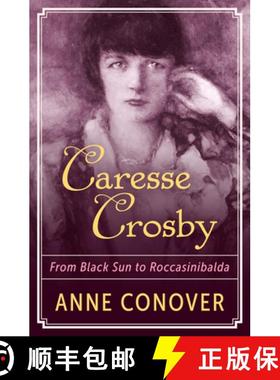 【3-4周达】Caresse Crosby : From Black Sun to Roccasinibalda [9781504040709]