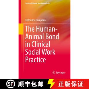 【3-4周达】The Human-Animal Bond in Clinical Social Work Practice (1st ed. 2021) (1st ed. 2021) (1st ... [9783030877828]
