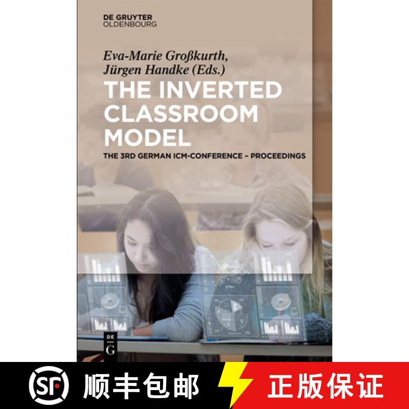 【3-4周达】The Inverted Classroom Model : The 3rd German ICM-Conference - Proceedings [9783110344172]