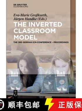 【3-4周达】The Inverted Classroom Model : The 3rd German ICM-Conference - Proceedings [9783110344172]