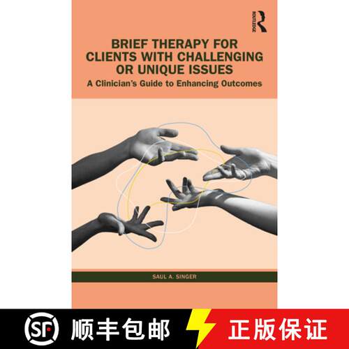 【3-4周达】Brief Therapy for Clients with Challenging or Unique Issues: A Clinician's Guide to Enhanc... [9781032492421]