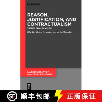 【3-4周达】Reason, Justification, and Contractualism: Themes from Scanlon [9783110738438]