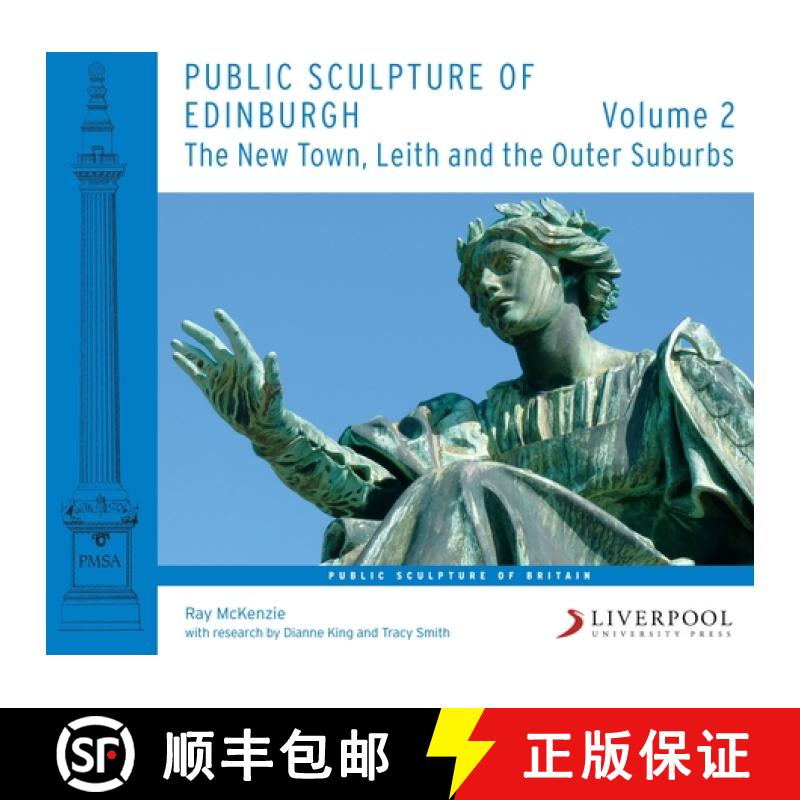 【3-4周达】Public Sculpture of Edinburgh (Volume 2): The New Town, Leith and the Outer Suburbs [9781786941558]