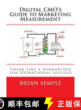 预订 Digital Cmo's Guide to Marketing Measurement: Think Like a Submariner for Operational Success [9780692261682]