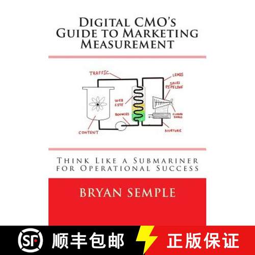预订 Digital Cmo's Guide to Marketing Measurement: Think Like a Submariner for Operational Success [9780692261682]