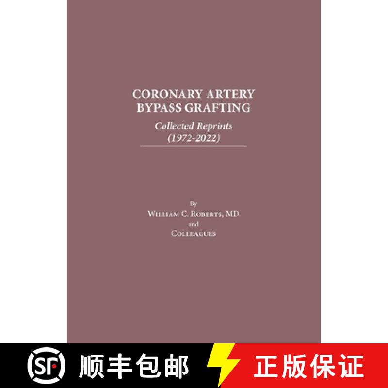 【3-4周达】Coronary Artery Bypass Grafting: Collected Reprints (1972-2022) [9798886800784]