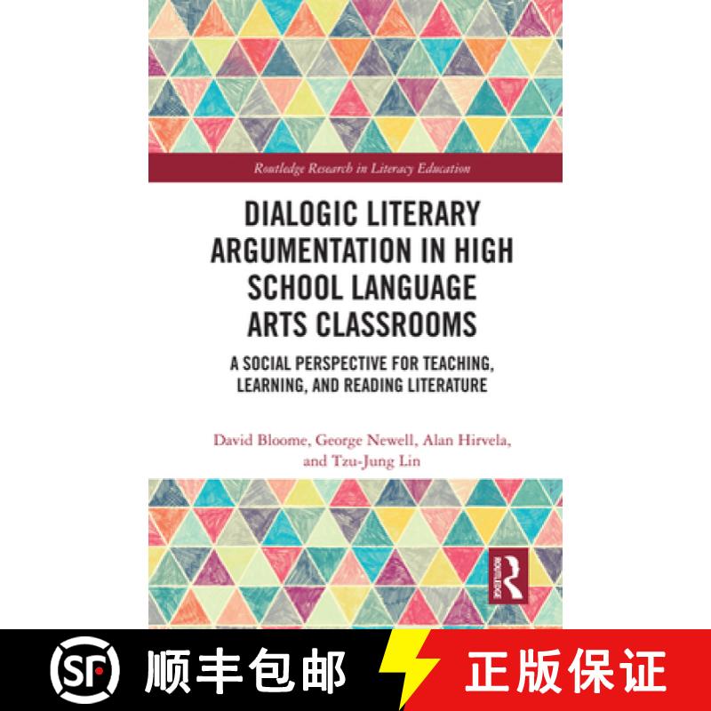 【3-4周达】Dialogic Literary Argumentation in High School Language Arts Classrooms : A Social Perspec... [9781138354647]