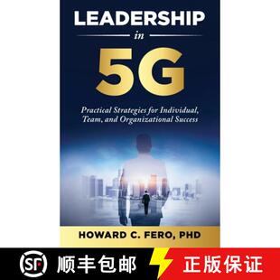 【3-4周达】Leadership in 5G: Practical Strategies for Individual, Team, and Organizational Success [9780996088022]