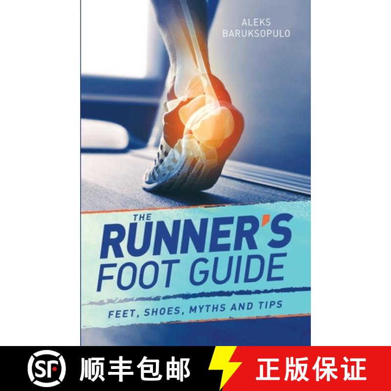 【2-3周达】The Runner's Foot Guide: Feet, Shoes, Myths and Tips [9780648973614]