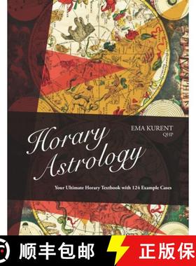 预订 Horary Astrology: Your Ultimate Horary Textbook with 124 Example Cases [9789619463703]