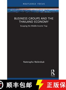 【3-4周达】Business Groups and the Thailand Economy: Escaping the Middle-Income Trap [9781032441146]