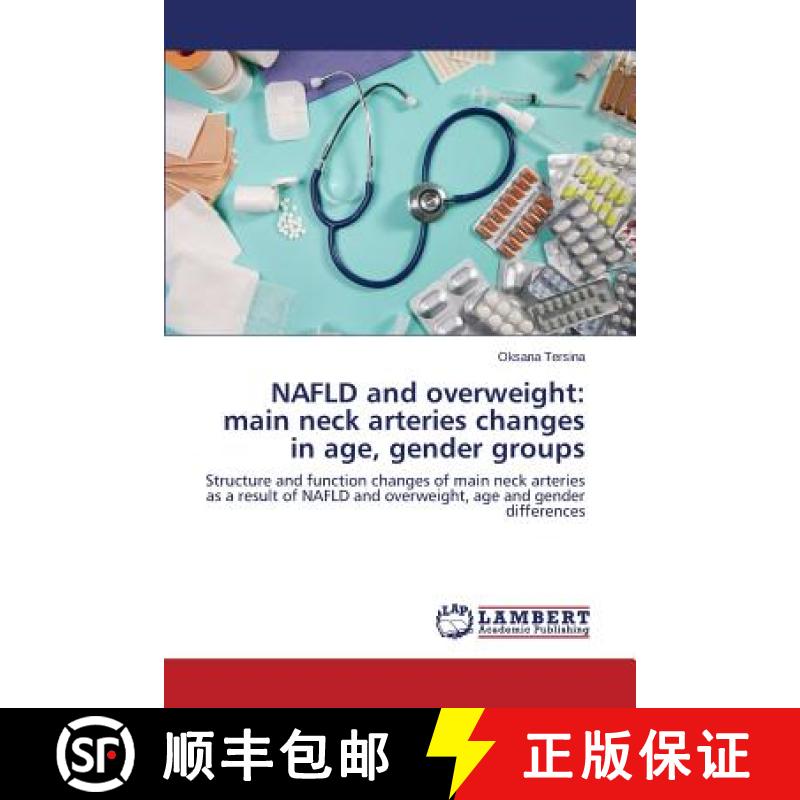 预订 NAFLD and overweight: main neck arteries changes in age, gender groups [9783659744907]