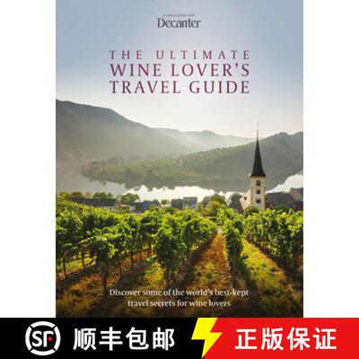 【3-4周达】The Ultimate Wine Lover's Travel Guide: In Association with Decanter [9781915343413]