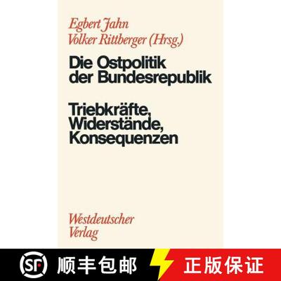 【3-4周达】Die Ostpolitik der BRD : Triebkräfte, Widerstände, Konsequenzen [9783531112701]