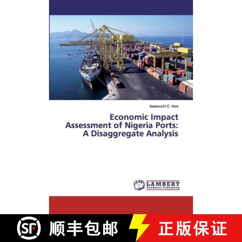 预订 Economic Impact Assessment of Nigeria Ports: A Disaggregate Analysis [9786139580859]