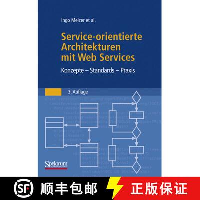 【3-4周达】Service-orientierte Architekturen mit Web Services : Konzepte - Standards - Praxis (3. Auf... [9783827425195]