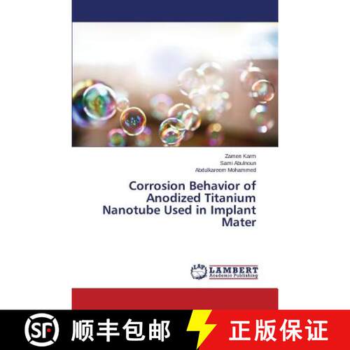 预订 Corrosion Behavior of Anodized Titanium Nanotube Used in Implant Mater [9783659661761]