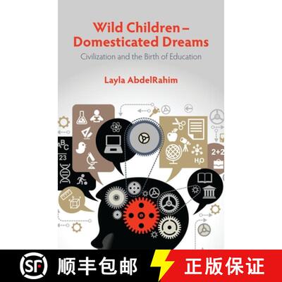 【3-4周达】Wild Children – Domesticated Dreams – Civilization and the Birth of Education [9781552665480]