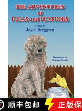 预订 The Adventures of Fleas and Feathers [9780989400329]