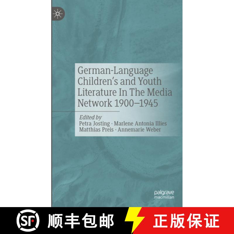 【3-4周达】German-Language Children's and Youth Literature in the Media Network 1900-1945. [9783476058911]