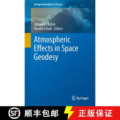 【3-4周达】精装 Atmospheric Effects in Space Geodesy [9783642369315]