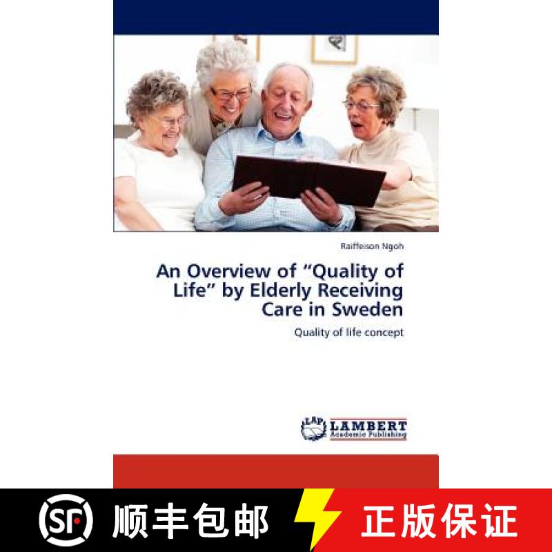预订 An Overview of Quality of Life by Elderly Receiving Care in Sweden [9783848481972]