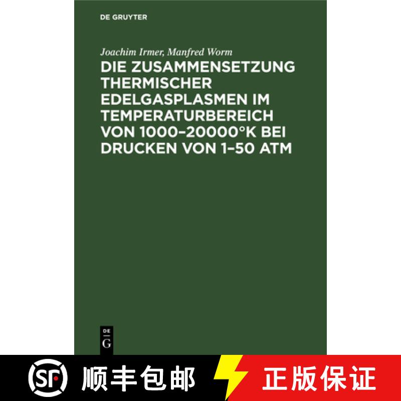 【4周达】Die Zusammensetzung Thermischer Edelgasplasmen Im Temperaturbereich Von 1000-20000°k Bei Dr... [9783112649350]