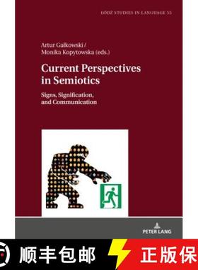 【3-4周达】Current Perspectives in Semiotics : Signs, Signification, and Communication, Volume 1 [9783631744307]