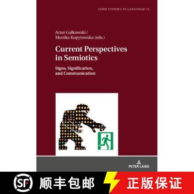 【3-4周达】Current Perspectives in Semiotics : Signs, Signification, and Communication, Volume 1 [9783631744307]